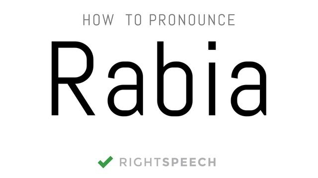 Rabia - How To Pronounce Rabia - Indian Girl Name