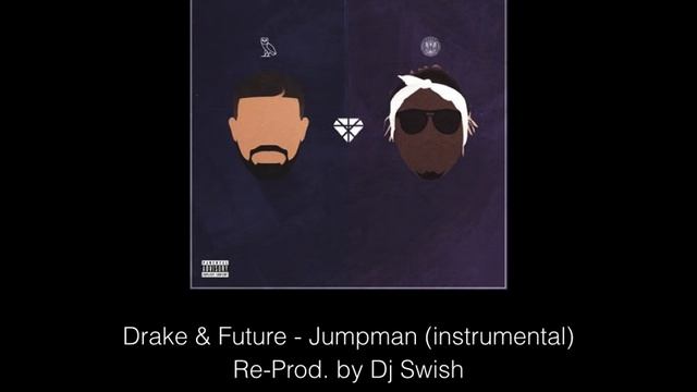 Drake & Future Jumpman instrumental ReProd by Dj Swish WATTBA смотреть онлайн