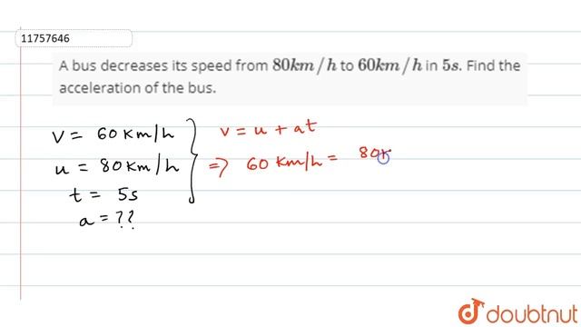 A bus decreases its speed from `80 km//h` to `60 km//h` in `5 s`. Find the acceleration of the b... смотреть онлайн