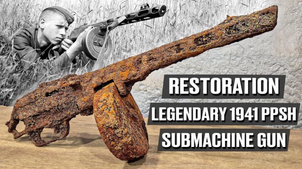 Реставрация элитного советского оружия ППШ