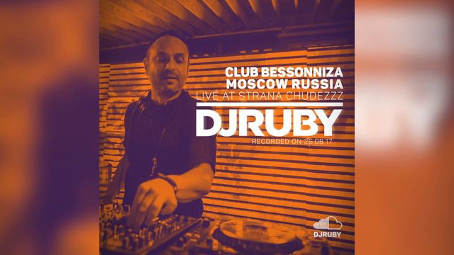 DJ Ruby Live at Strana Chudezzz, Bessonniza, Moscow Russia 26-08-17 смотреть онлайн