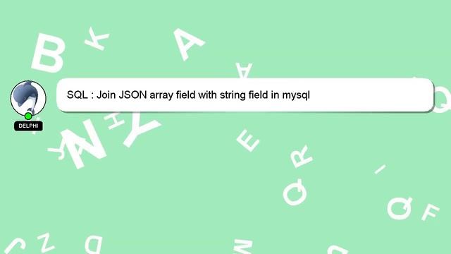 SQL : Join JSON array field with string field in mysql смотреть онлайн