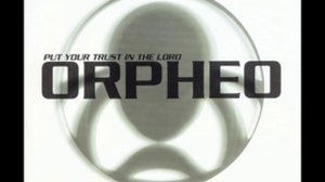 Orpheo - Put your trust in the Lord