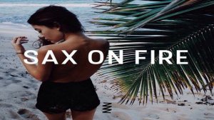 Summer Sax -  Melodic & Saxophone Deep House Summer Mix#1