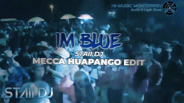 Im Blue  Eiffel 65  Staii - DJ Mecca Simple (Tribal Huapango Edit)