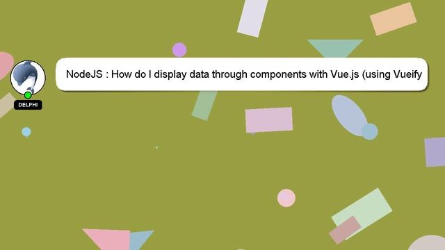 NodeJS : How do I display data through components with Vue.js (using Vueify)? смотреть онлайн