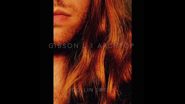 Gibson L 1 Archtop 1911 Collin Smith смотреть онлайн