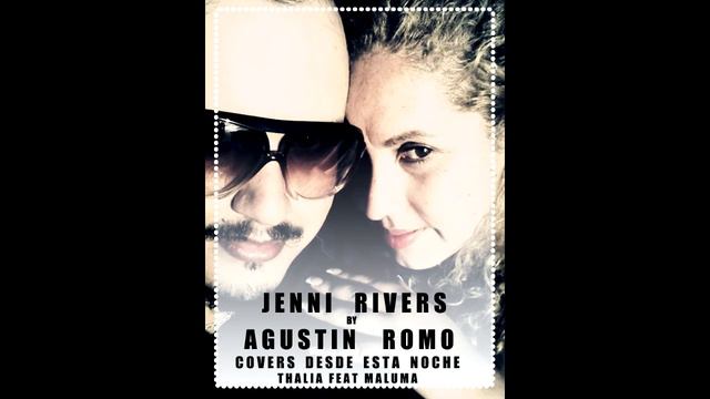 desde esta noche - Jenny Rivers ft Agustin Romo - version covers - Thalia feat Maluma смотреть онлайн