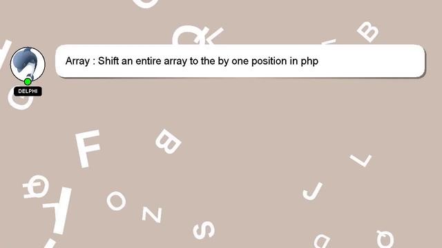 Array : Shift an entire array to the by one position in php смотреть онлайн