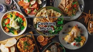 Music for cooking.Cooking music.Музыка для приготовления еды. Музыка для готовки.RelaxKitchen.Кухня