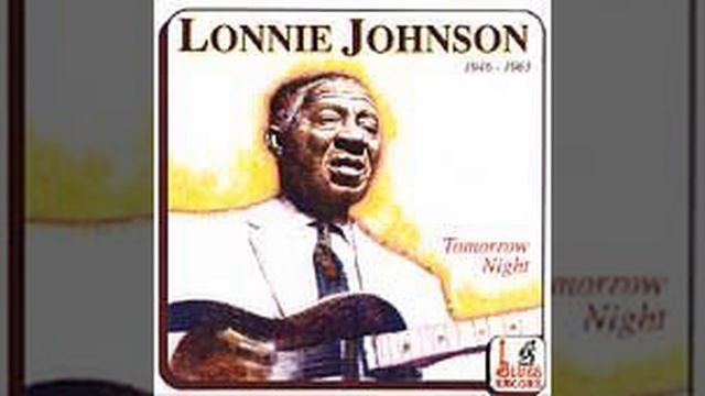 Lonnie Johnson - Tomorrow Night смотреть онлайн