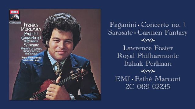 Paganini: Concerto No. 1 • Sarasate: Carmen Fantasy | Perlman • RPO • Foster