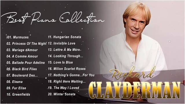 Richard Clayderman Top Piano Music ? Richard Clayderman's Best Instrumental Music 2024 ?