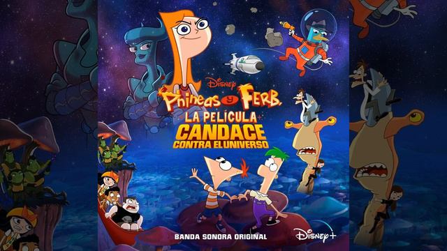 Juntos Contra el Universo (De “Phineas y Ferb, La Película: Candace Contra el Universo” · BSO 🇪🇸) смотреть онлайн