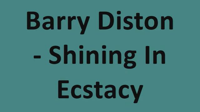 Barry Diston - Shining In Ecstacy смотреть онлайн