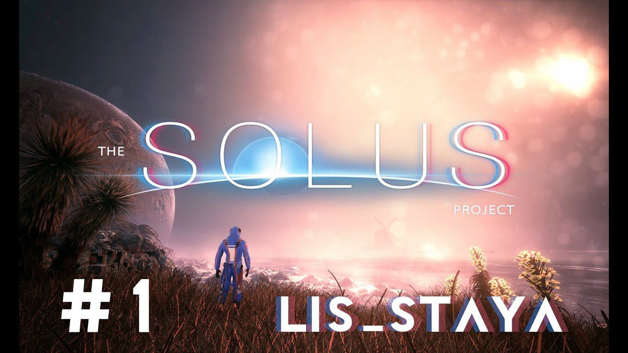 The Solus Project VR /// Прохождение  # 1 /// (new)