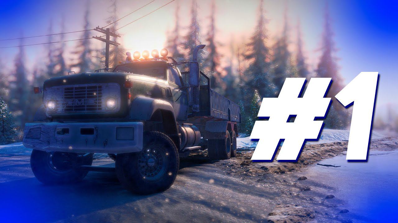 ПРОХОЖДЕНИЕ SNOWRUNNER #1