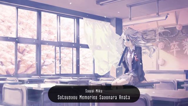 Nightcore ~ Sotsugyou Memories Sayonara Anata смотреть онлайн