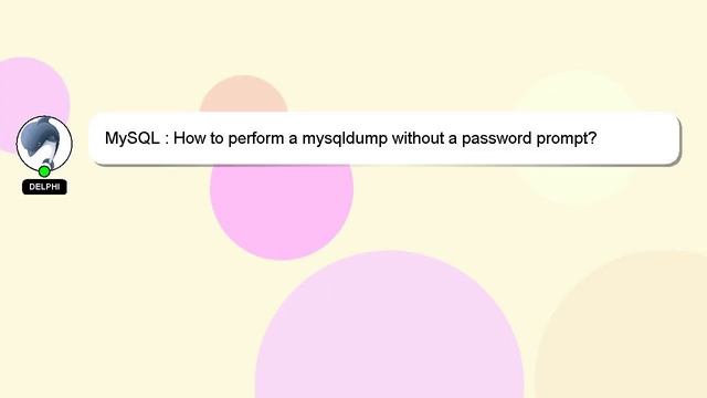 MySQL : How to perform a mysqldump without a password prompt? смотреть онлайн