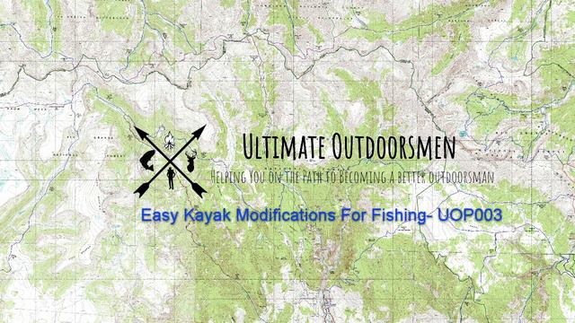 Easy Kayak Modifications for Fishing- UOP003 смотреть онлайн
