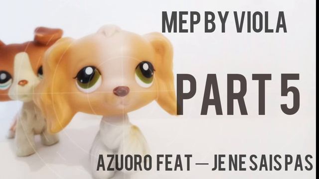 📎LPS~MEP~Je Ne Sais Pas 📌CLOSED📌 смотреть онлайн