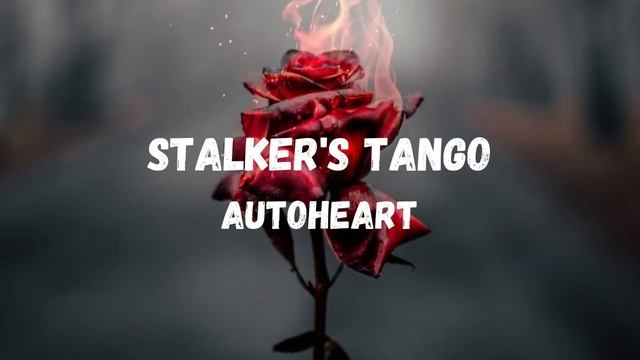 STALKER'S TANGO| Autoheart| SLOWED смотреть онлайн