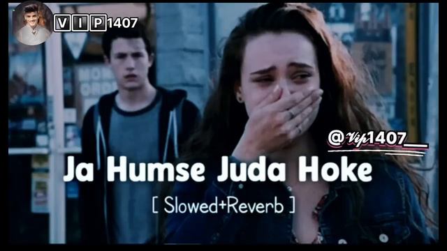 Ja Humne Juda Hoke._Mashup//Lofi_Reverb/ /vip1407// (Jobin Nautiyal) #Vip1407 #lofisong #sadsong смотреть онлайн