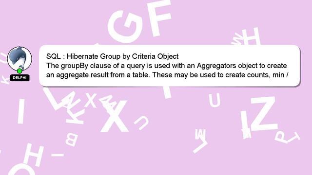 SQL : Hibernate Group by Criteria Object смотреть онлайн