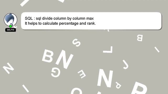 SQL : sql divide column by column max смотреть онлайн