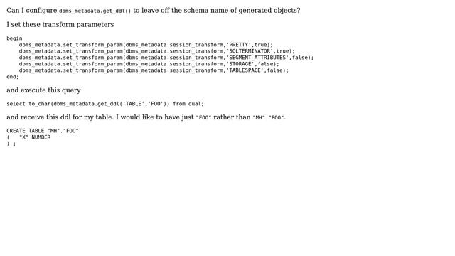 Databases: Configure dbms_metadata.get_ddl() to leave off schema? смотреть онлайн