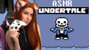 АСМР БЛИЗКИЙ ШЕПОТ  Undertale ASMR  Руины Прохождение