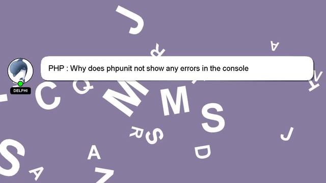 PHP : Why does phpunit not show any errors in the console смотреть онлайн
