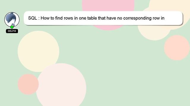 SQL : How to find rows in one table that have no corresponding row in another table смотреть онлайн