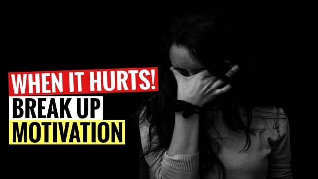 Getting Over A Breakup Motivation | It Just Hurts Sometimes смотреть онлайн