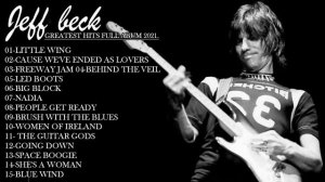 Jeff Beck : Jeff Beck Greatest Hits Full Album Live | Best Songs Of Jeff Beck