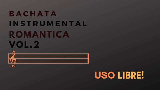 Bachata Instrumental Romántica Vol. 2 смотреть онлайн