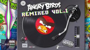 Angry Birds Remixed Vol. 1 Soundtrack!