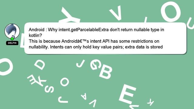 Android : Why intent.getParcelableExtra don't return nullable type in kotlin? смотреть онлайн