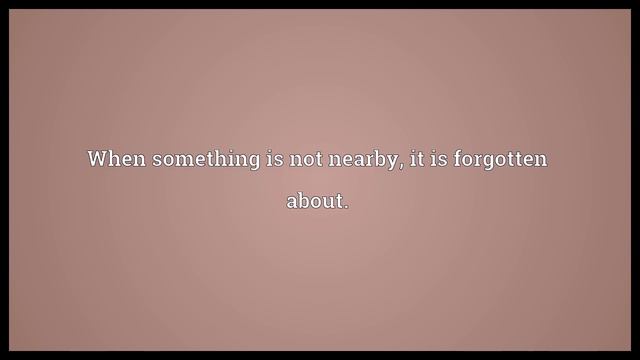 Out of sight, out of mind Meaning смотреть онлайн