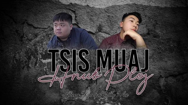 Cheng Xiong X Billy Vue - Tsis Muaj Hnub Ploj смотреть онлайн