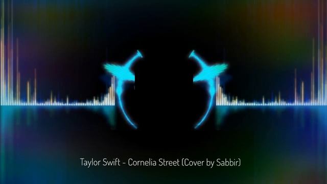 Taylor Swift - Cornelia Street (cover by sabbir) смотреть онлайн