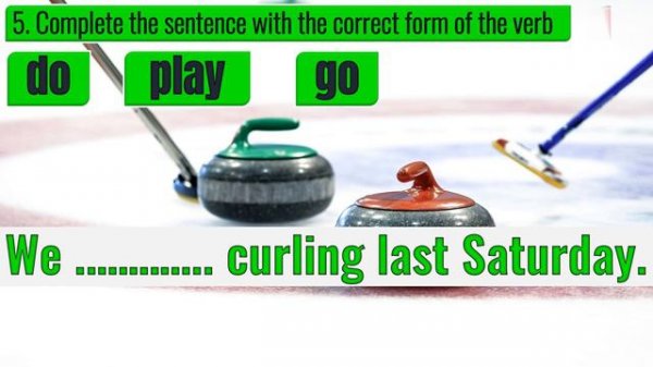 Do, Go or Play? Sports Quiz/ Complete the sentence with the correct form of the verb