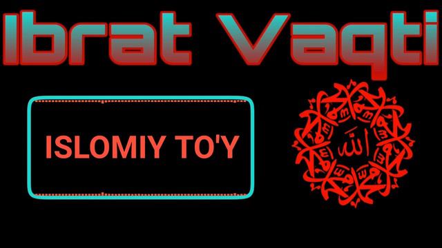 ISLOMIY TO'Y|ИСЛОМИЙ ТУЙ