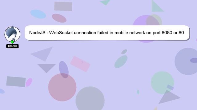 NodeJS : WebSocket connection failed in mobile network on port 8080 or 80 смотреть онлайн