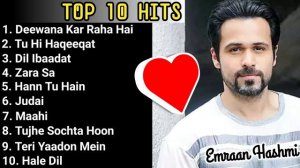 Emraan Hashmi romantic songs 🎵  |Hindi bollywood romantic songs  | Best of Emraan Hashmi Top 10 hit