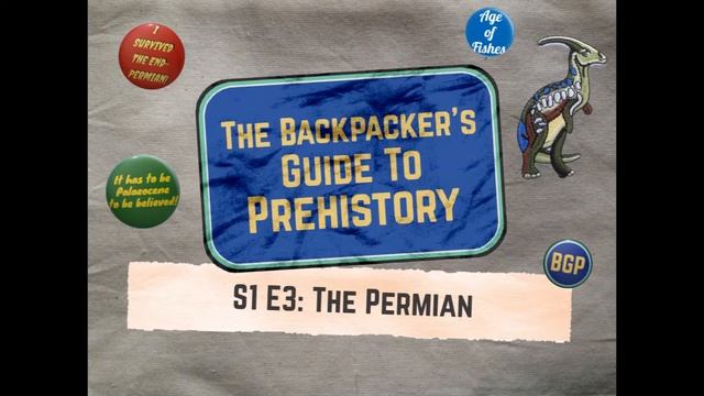 The Backpacker's Guide To Prehistory S1 E3: The Permian смотреть онлайн