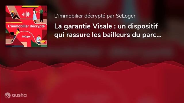 La garantie Visale : un dispositif qui rassure les bailleurs du parc privé смотреть онлайн