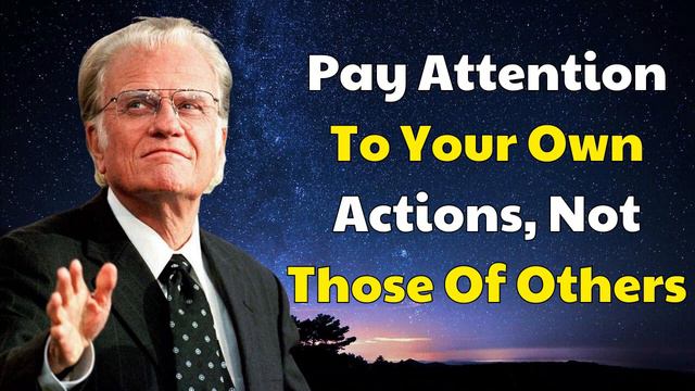 Billy Graham Message 2024 - Pay Attention To Your Own Actions, Not Those Of Others смотреть онлайн