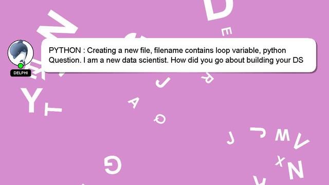 PYTHON : Creating a new file, filename contains loop variable, python смотреть онлайн