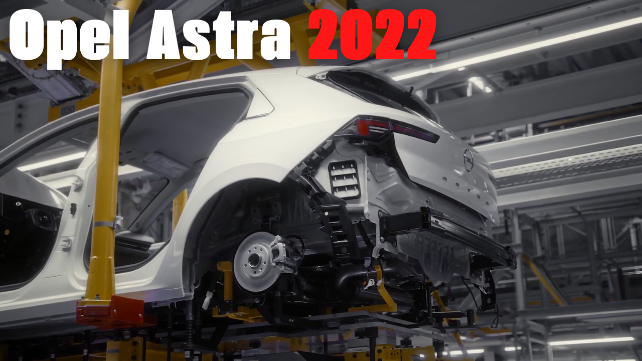 New Opel Astra 2022 Production Line. Сборка Опель Астра 2022 конвейер в Германии смотреть онлайн